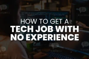 How to Get a Tech Job with No Experience