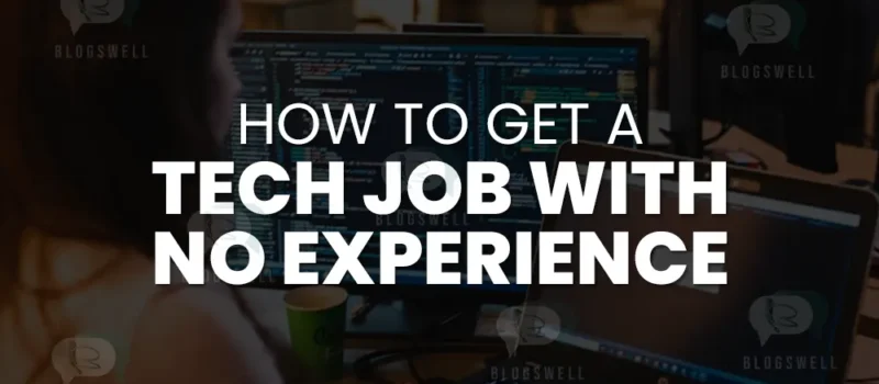 How to Get a Tech Job with No Experience