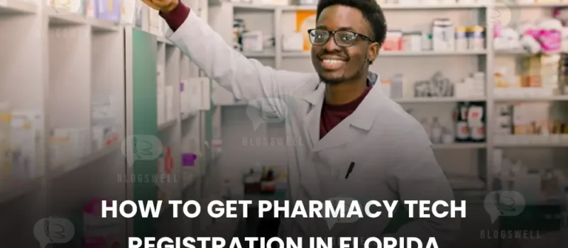 How to Get Pharmacy Tech Registration in Florida?